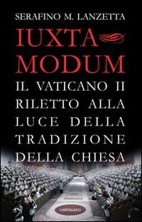 Image of Iuxta Modum. Il Vaticano II riletto alla luce della tradizione della Chiesa