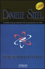 Libro Forze irresistibili Danielle Steel