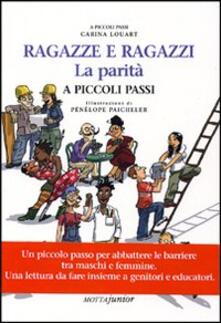 Ragazzi e ragazze. La parità a piccoli passi. Ediz. illustrata.pdf