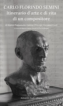 Carlo Florindo Semini. Itinerario darte e di vita di un compositore.pdf