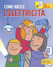 L elettricità. Con adsesivi. Ediz. illustrata.pdf