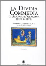 Libro La divina commedia di Alfonso d'Aragona re di Napoli. Commentario al codice Milva Bolletti