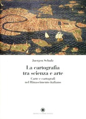 Copertina  La cartografia tra scienza e arte : carte e cartografi nel Rinascimento italiano
