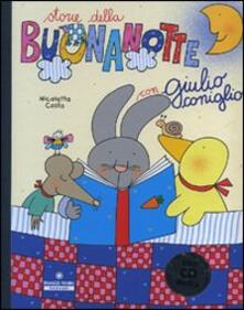 Storie della buonanotte con Giulio Coniglio. Con CD Audio.pdf