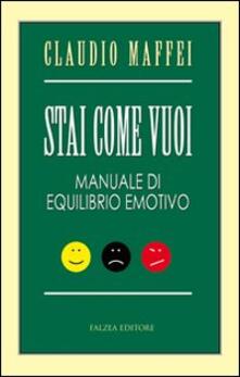 Stai come vuoi. Manuale di equilibrio emotivo.pdf
