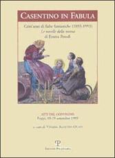 Libro Casentino in fabula. Cent'anni di fiabe fantastiche (1893-1993). Le novelle della nonna di Emma Perodi. Atti del Convegno (Poppi, 1993)
