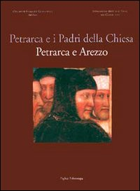 Image of Petrarca e i Padri della Chiesa. Petrarca e Arezzo