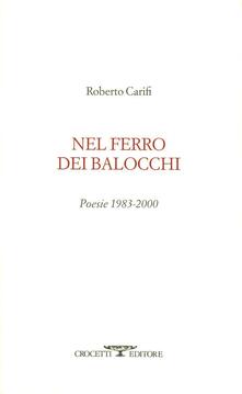 Nel ferro dei balocchi. Poesie 1983-2000.pdf
