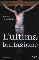 Libro L' ultima tentazione Nikos Kazantzakis
