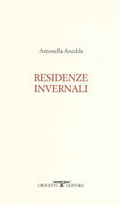 Libro Residenze invernali Antonella Anedda