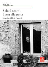 Libro Solo il vento bussa alla porta Aldo Gorfer