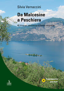 Da Malcesine A Peschiera 40 Itinerari Attraverso Il Garda