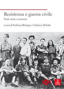 Resistenza e guerra civile. Fonti, storie e memorie.pdf