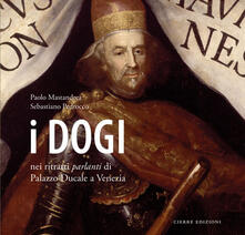 I dogi nei ritratti parlanti di Palazzo Ducale a Venezia. Ediz. a colori.pdf
