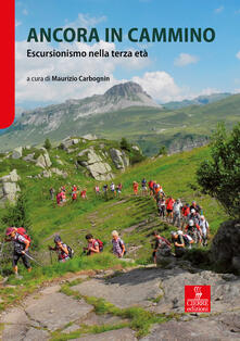 Ancora in cammino. Escursionismo nella terza età.pdf