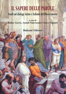 Il sapere delle parole. Studi sul dialogo latino e italiano del Rinascimento.pdf