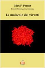 Libro Le molecole dei viventi Max Perutz