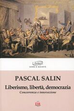 Libro Liberismo, libertà, democrazia Pascal Salin