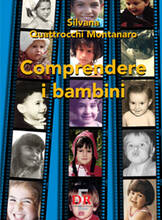Libro Comprendere i bambini. Sviluppo ed educazione nei primi tre anni di vita Silvana Quattrocchi Montanaro