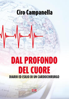 Dal profondo del cuore. Diario ed esilio di un cardiochirurgo.pdf