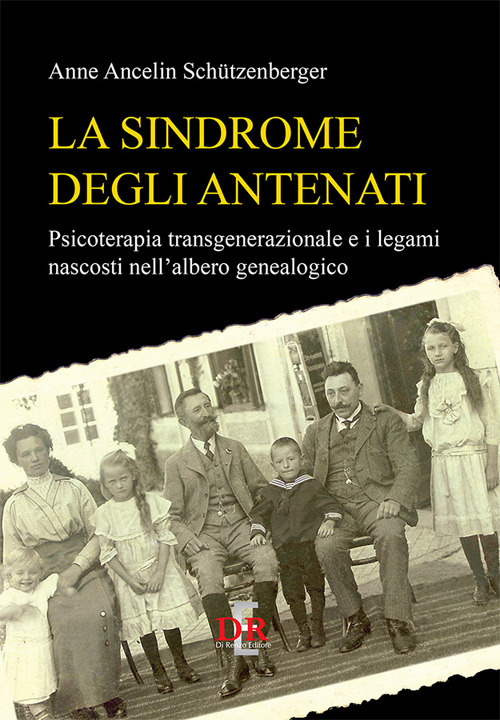 Image of La sindrome degli antenati. Psicoterapia trans-generazionale e i legami nascosti nell'albero genealogico
