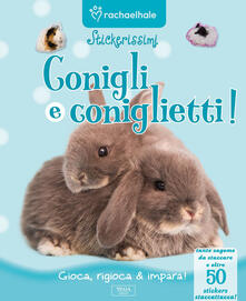 Conigli e coniglietti. Con adesivi.pdf