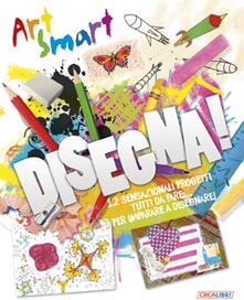 Disegna! Art smart. Ediz. illustrata.pdf