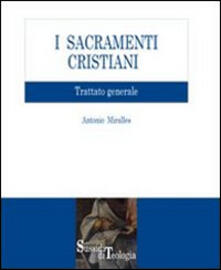 I sacramenti cristiani. Trattato generale.pdf
