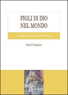 Figli di Dio nel mondo. Trattato di antropologia teologica.pdf