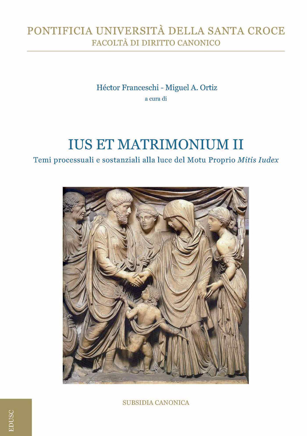 Image of Ius et matrimonium. Vol. 2: Temi processuali e sostanziali alla luce del Motu Proprio Mitis Iudex.