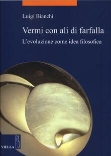 Vermi con ali di farfalla. Levoluzione come idea filosofica.pdf