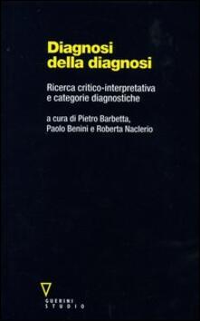 Diagnosi della diagnosi. Ricerca critico-interpretativa e categorie diagnostiche.pdf