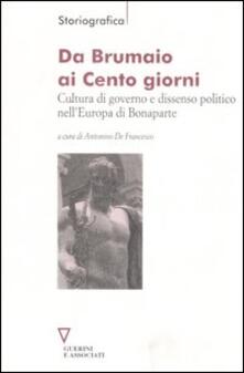 Da Brumaio ai Cento giorni. Cultura di governo e dissenso politico nellEuropa di Bonaparte.pdf