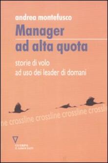 Manager ad alta quota. Storie di volo ad uso dei leader di domani.pdf