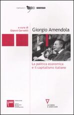 Libro Giorgio Amendola. La politica economica e il capitalismo italiano