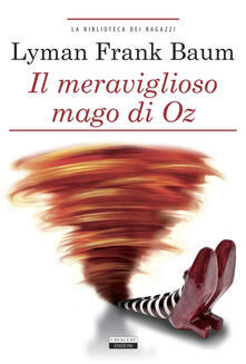 Il mago di Oz. Ediz. integrale. Con Segnalibro.pdf