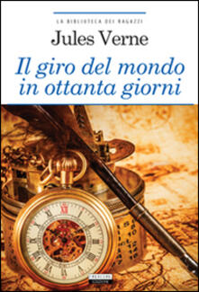 Il giro del mondo in ottanta giorni. Ediz. integrale. Con Segnalibro.pdf