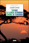 Libro Tifone-La linea d'ombra-Cuore di tenebra. Ediz. integrale. Con Segnalibro Joseph Conrad