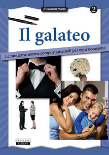 Il galateo. Le moderne norme comportamentali per ogni occasione.pdf