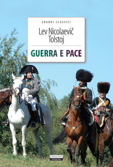 Guerra e pace. Ediz. integrale. Con Segnalibro - Lev Tolstoj - copertina