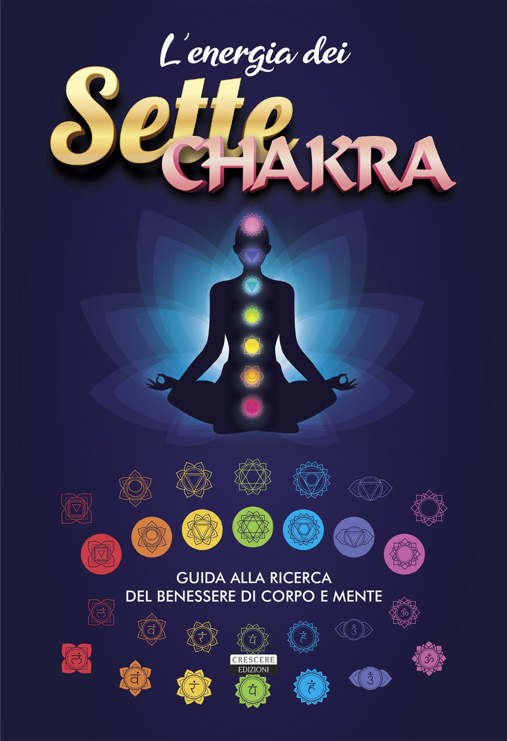 Image of L' energia dei sette chakra. Guida alla ricerca del benessere di corpo e mente