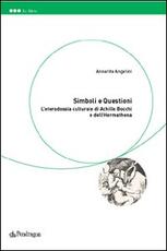 Libro Simboli e questioni. L'eterodossia culturale di Achille Bocchi e dell'Hermathena Annarita Angelini