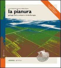 Libro La pianura. Geologia suoli e ambienti in Emilia-Romagna