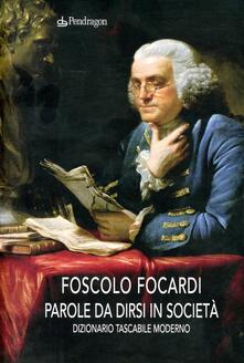 Parole da dirsi in società. Dizionario tascabile moderno.pdf