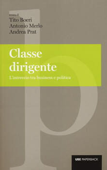 Classe dirigente. Lintreccio tra business e politica.pdf