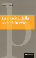 Libro La nascita della società in rete Manuel Castells