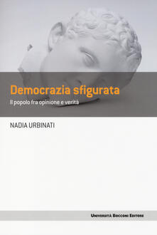 Democrazia sfigurata. Il popolo fra opinione e verità.pdf