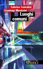 Libro Luoghi comuni Sabrina Cantalini Gianluigi Mondaini