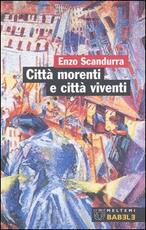 Libro Città morenti e città viventi Enzo Scandurra