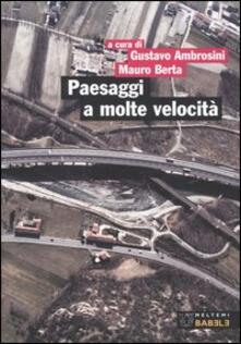 Paesaggi a molte velocità. Infrastrutture e progetto del territorio in Piemonte.pdf